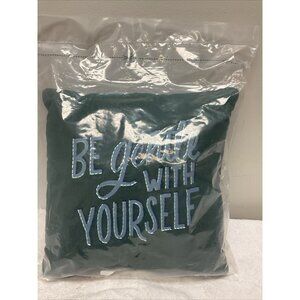 Decor Pillow Green “Be Gentle With Yourself”  18in x 18in